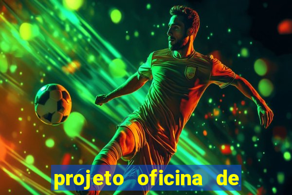 projeto oficina de jogos educativos